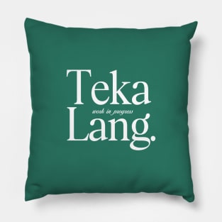 TEKA LANG TAGALOG FILIPINX AESTHETIC BACKPRINT TEE Pillow