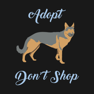 Adopt Don't Shop - German Shepherd T-Shirt