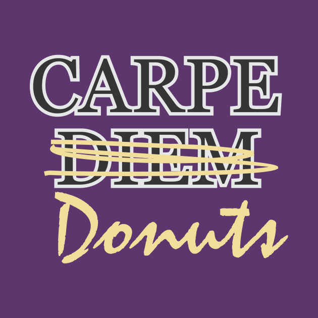 Carpe Donuts by buckbegawk