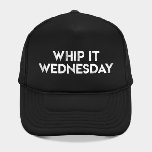 Whip It Wednesday Hat