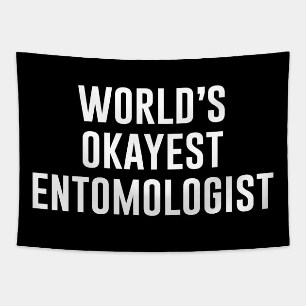 World's Okayest Entomologist Tapestry by aniza