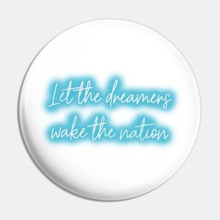 Let The Dreamers... Pin