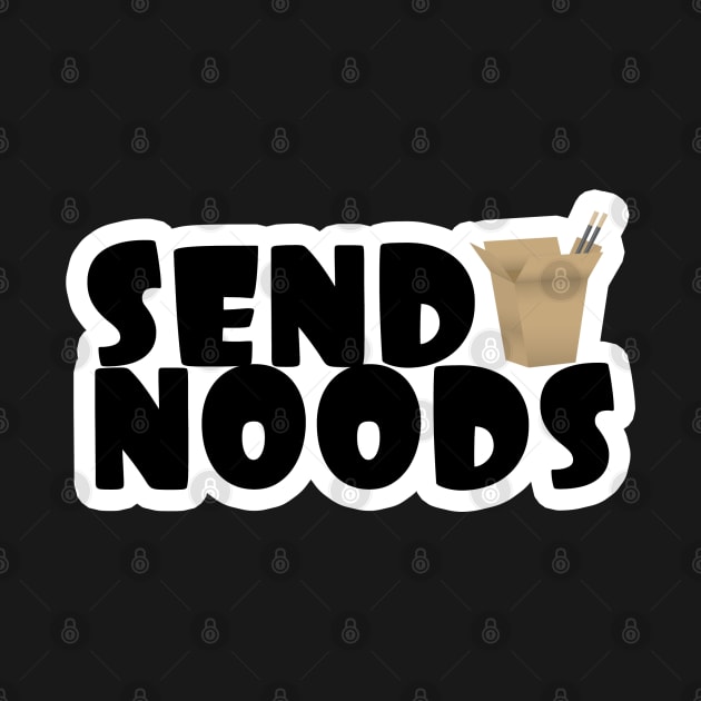 Send Noods by Iamthepartymonster