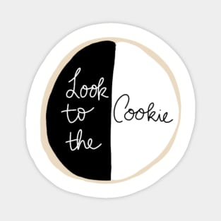 Look To the Cookie Magnet