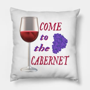 Come to the Cabernet.  Glass of Cabernet Sauvignon Red Wine with Purple Black Grapes. (White Background) Pillow