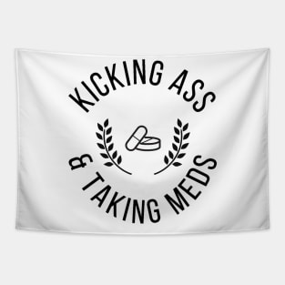 Kicking A** & Taking Meds Tapestry