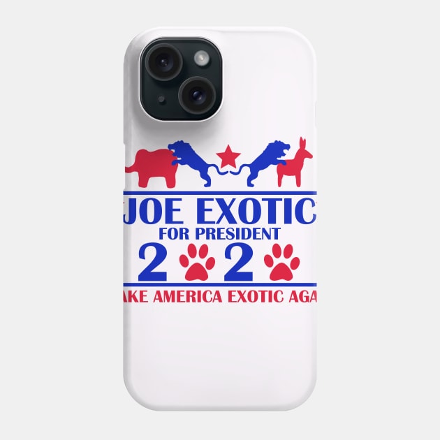 Joe Exotic For President Make American Exotic Again Phone Case by Mockingbird Designs