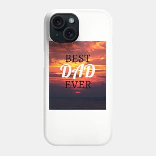 Best dad ever, Father's day,super hero dad, sunset Phone Case