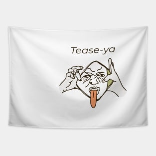 Tease-ya Tapestry