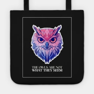 The owls are not what they seem, twin peaks. Tote