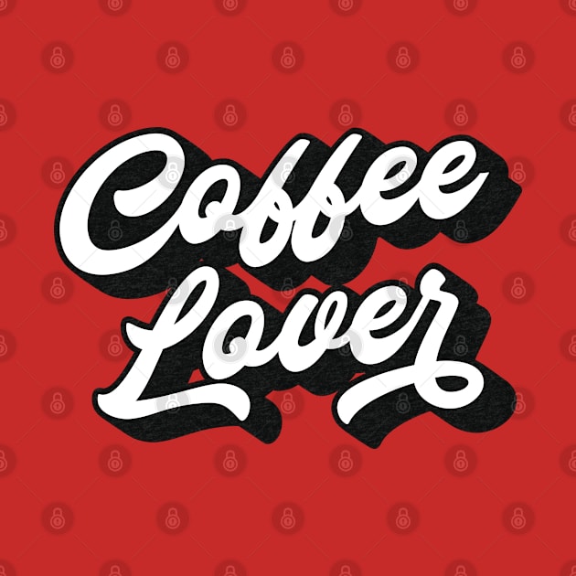 Coffee Lover Lettering (Black & White Design) by Optimix