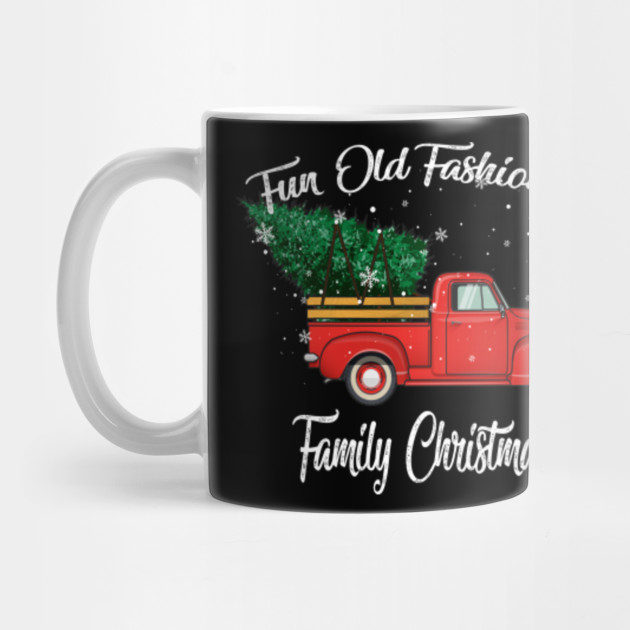 Fun Old Fashioned Family Christmas Tree Oldtimer Red Truck Red Truck Pick Up Christmas Tree Matchi Mug Teepublic