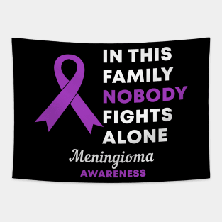 In This Family Nobody Fights Alone Meningioma Awareness Tapestry