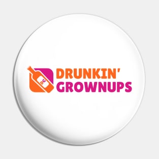 Drunkin Grownups - Logo Parody Pin