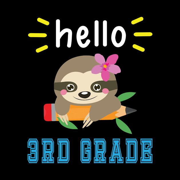 Sloth Student With Pencil Back To School Day Hello 3rd Grade by Cowan79