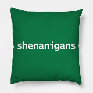 Shenanigans and Malarkey FRONT and BACK Print St Patricks Day Pillow