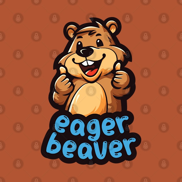 Eager Beaver, the task accomplishment and productivity master. Busy beaver, work ethic, team player, workplace inspiration, personal growth and development by Lunatic Bear