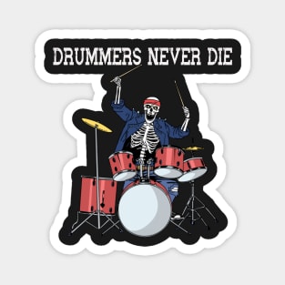 Drummers Never Die Magnet