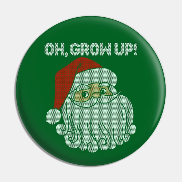 Santa Claus Quote Ugly Christmas Sweater Pin by BoggsNicolas