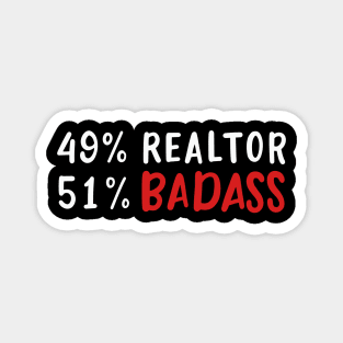 49% Realtor 51% Badass Funny Real Estate Agent Quote Magnet