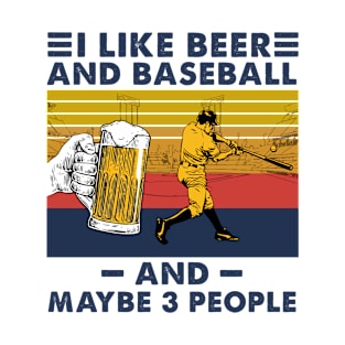 Baseball Player Vintage I Like Beer Baseball Maybe 3 People T-Shirt