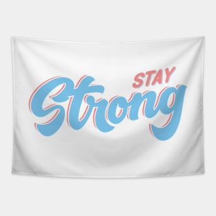 STAY STRONG TEE Tapestry