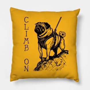 Climb On - Pug Pillow