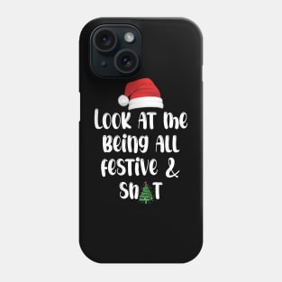 Look At Me Being All Festive And Sh ts Funny Vintage Xmas Phone Case