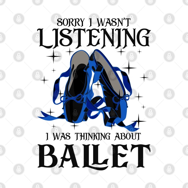 Funny Ballet Gift by KsuAnn