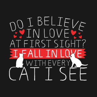 I Fall In Love With Every Cat I See T-Shirt