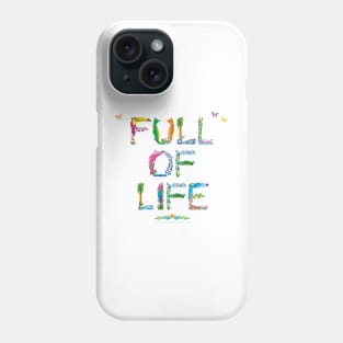 FULL OF LIFE - tropical word art Phone Case