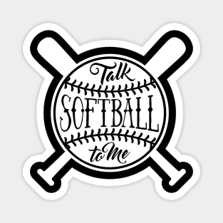 Talk Softball To Me Magnet