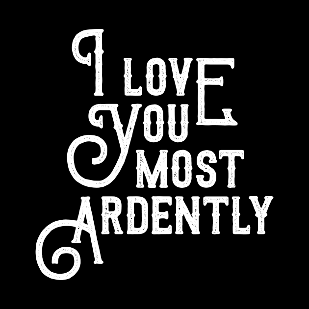 I Love You Most Ardently by oskibunde