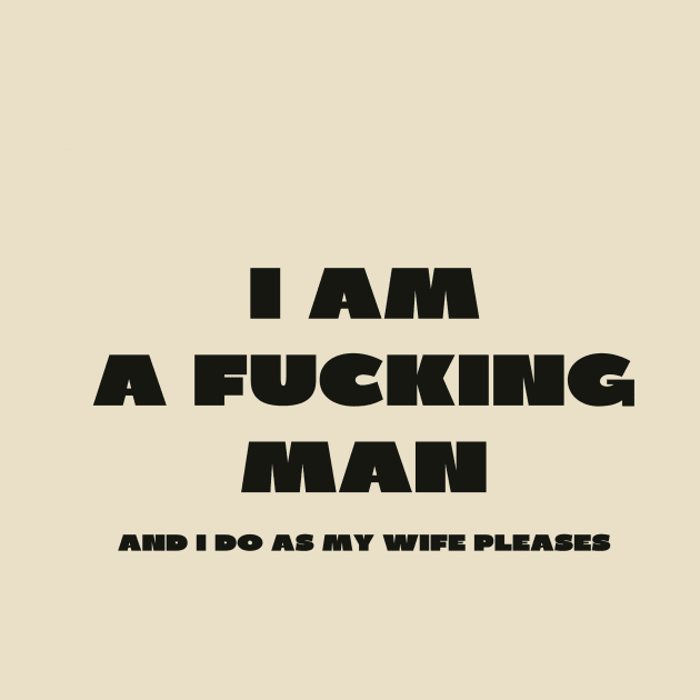 I am a fucking man by IOANNISSKEVAS