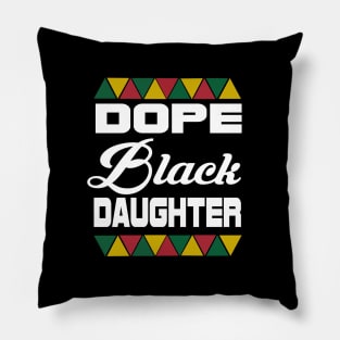 Dope black daughter Pillow