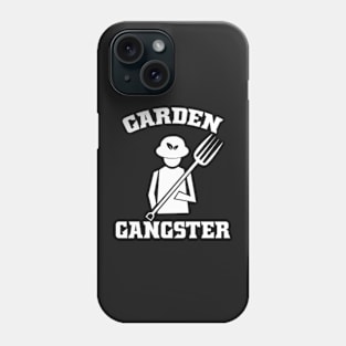 Garden Gangster Funny Gardening Design for Gardeners Phone Case