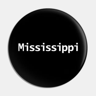 Mississippi Minimal Typography White Text Pin