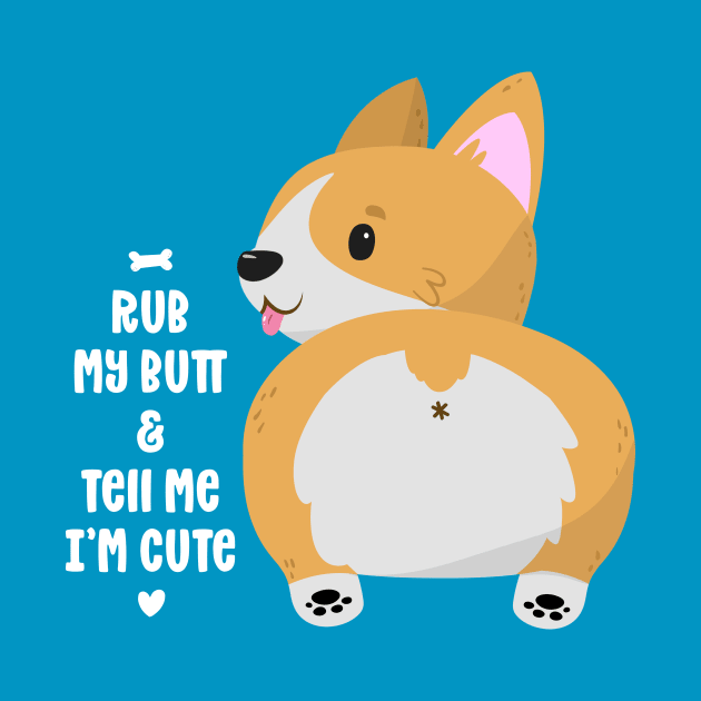 Rub my Corgi Butt by FunUsualSuspects