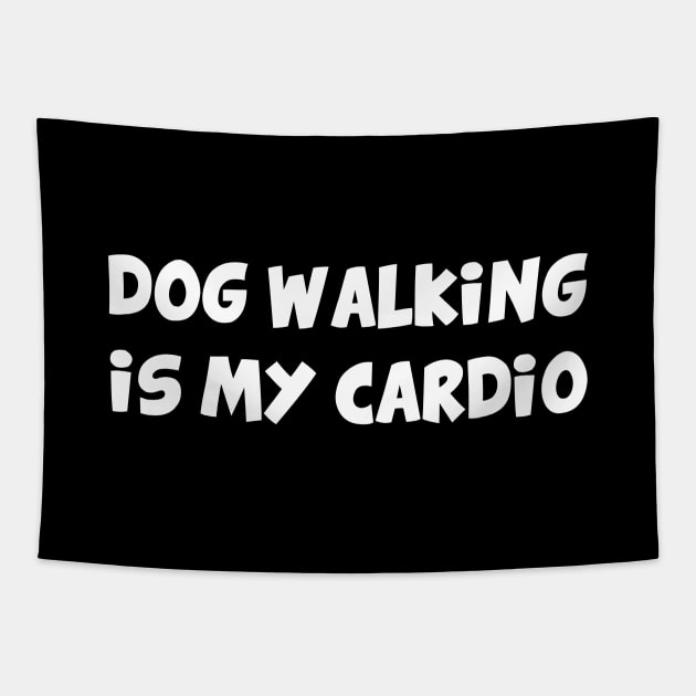 Dog walking is my cardio Tapestry by YiannisTees