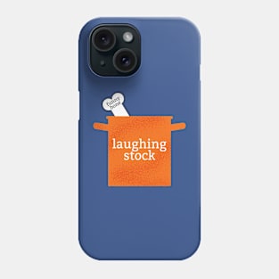 Laughingstock Phone Case