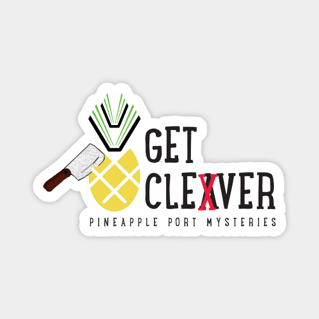 Pineapple Port Mysteries: Get Clever Magnet by Merch for Authors & Readers