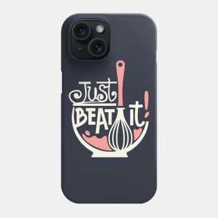 Just Beat It Phone Case