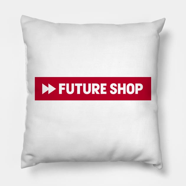 Future Shop Pillow by DCMiller01