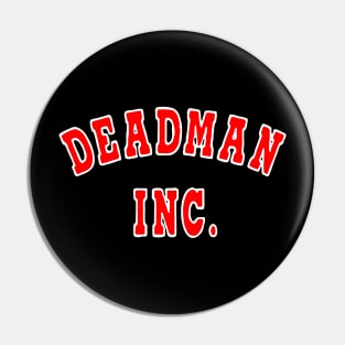 Deadman Inc. Pin