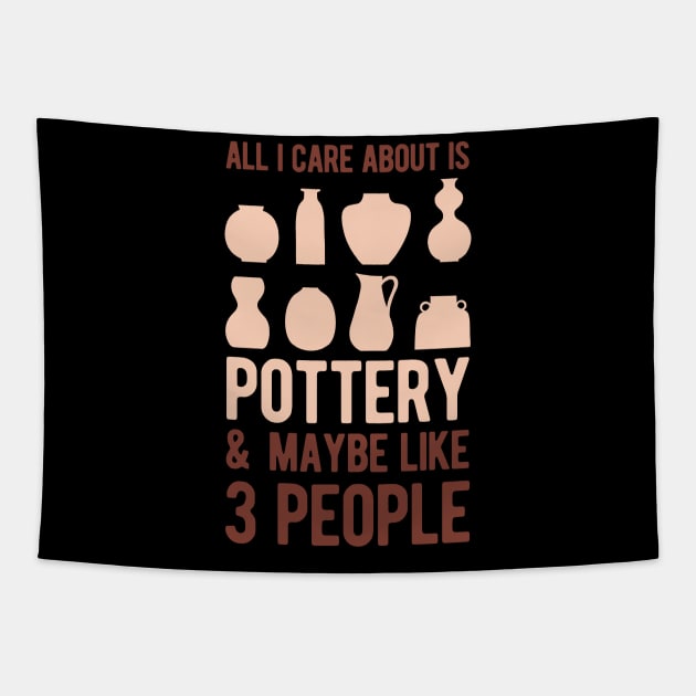 Pottery Lover Funny Gift Tapestry by Crea8Expressions