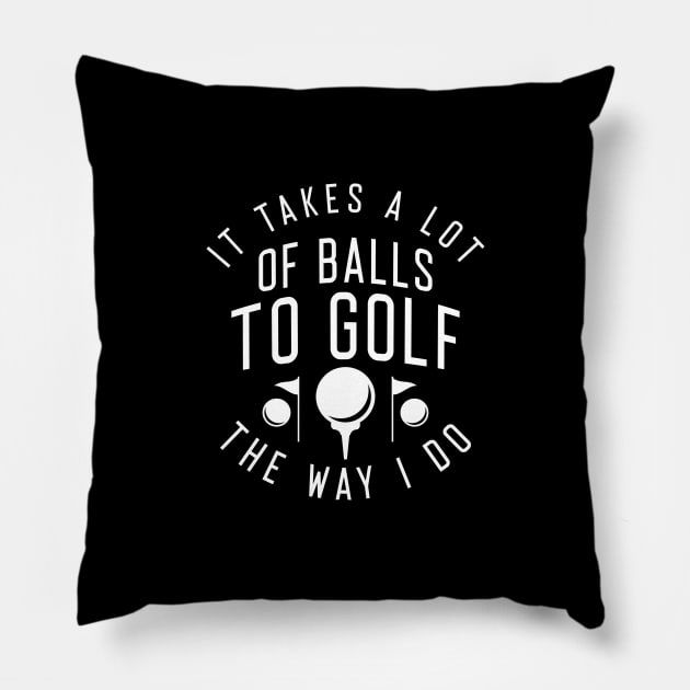 Golf The Way I Do Pillow by LuckyFoxDesigns