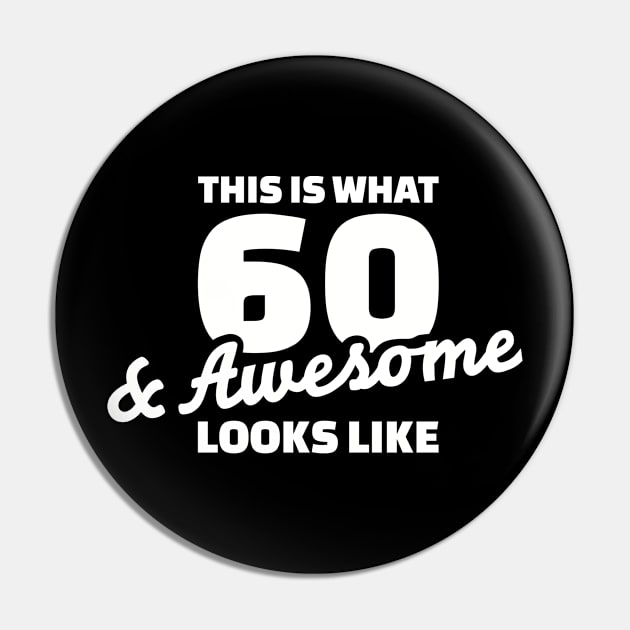 60 years & awesome birthday Pin by Designzz