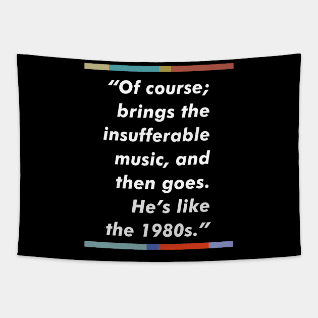 Peep Show 80s Music Typography Quote Design Tapestry by DankFutura