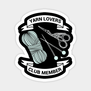 Yarn Lovers Club Member - funny knitting gift Magnet