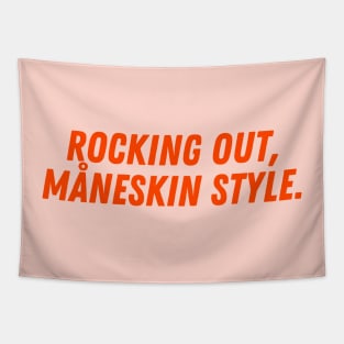 Rocking Out, Måneskin Style. Tapestry